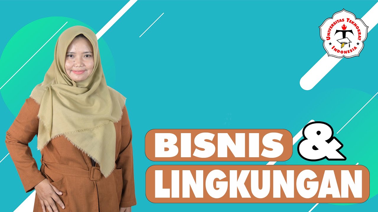 Bisnis dan Lingkungan | Pengantar Bisnis