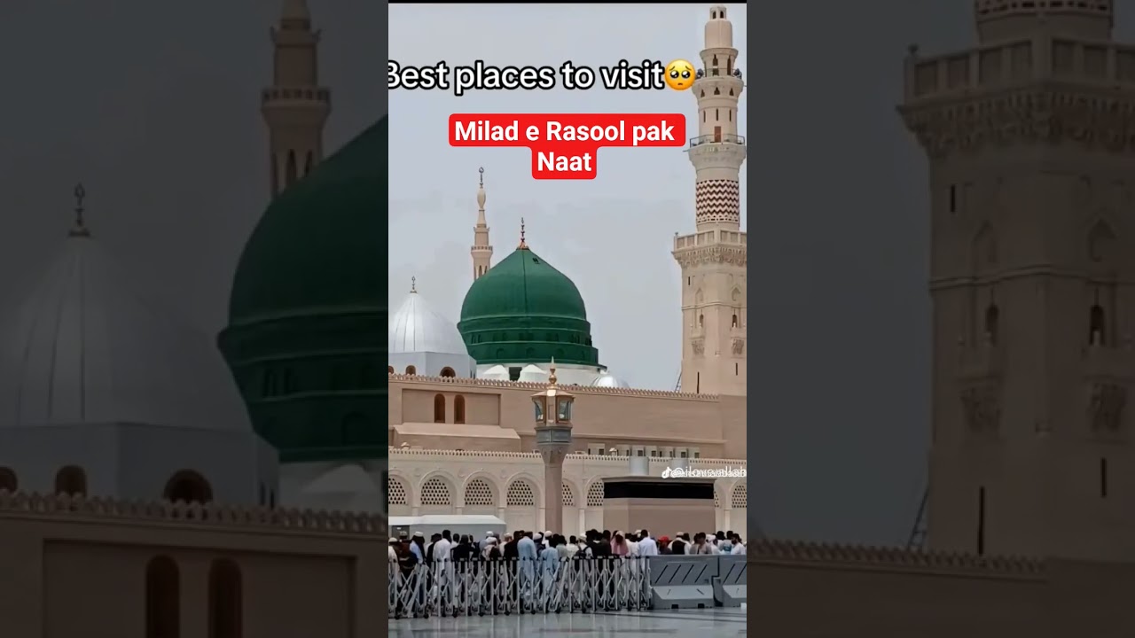 best place to visit ever mashallah milad naat 