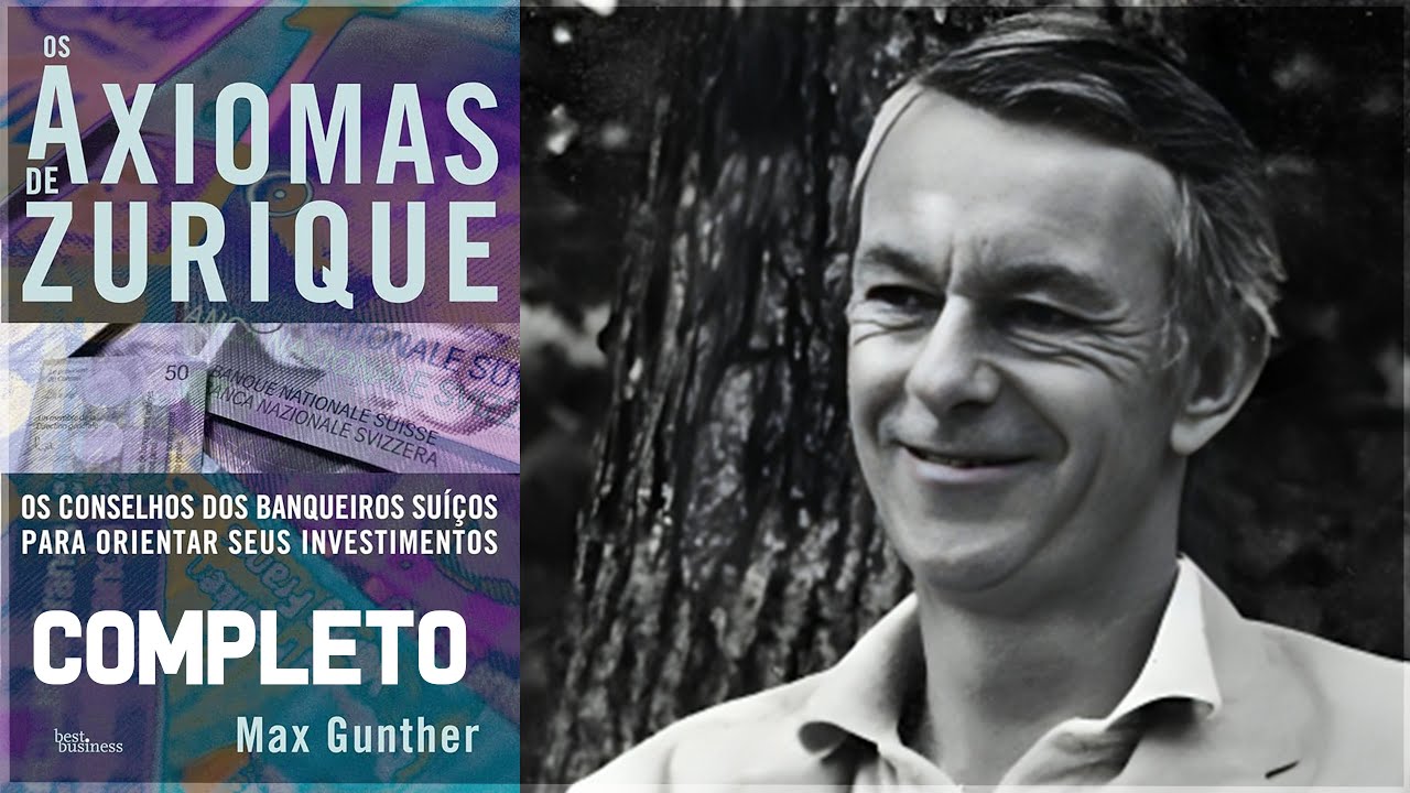 COMPLETO | Os axiomas de Zurique  - Max Gunther