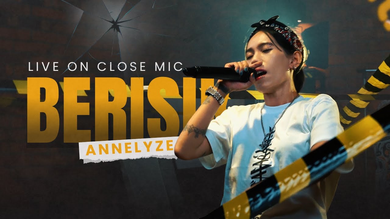 ANNELYZE - BERISIK | Live On #closemic #2