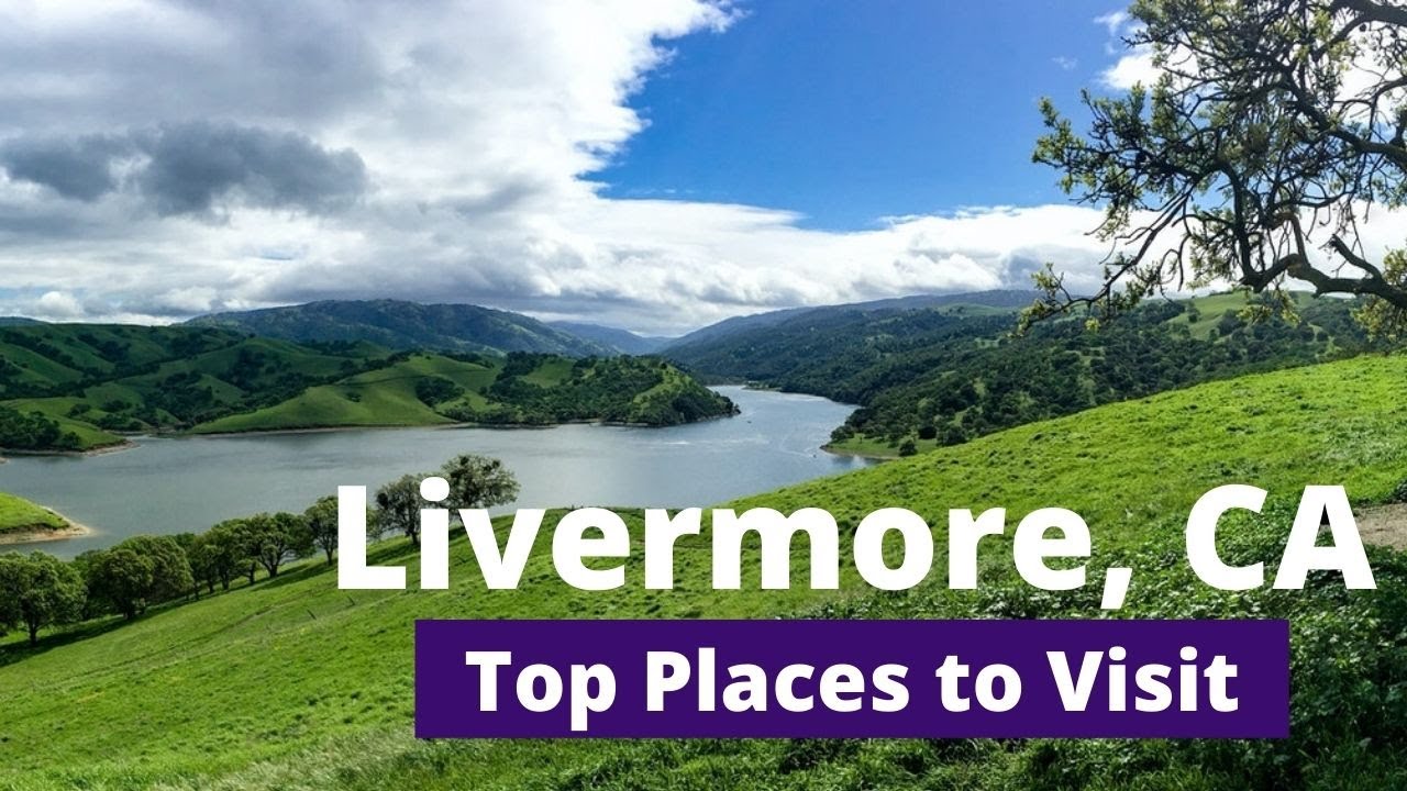 Top Places to Visit in Livermore, CA