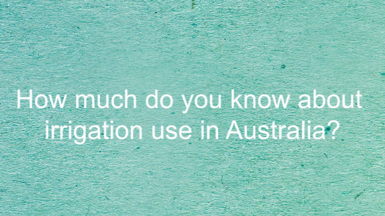 Sustainable Stories - how much do you know about irrigation?