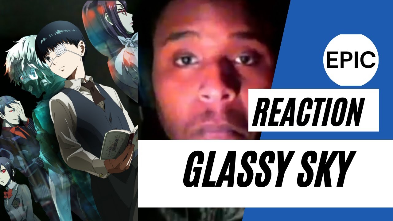 NARUTO Fan Reacts to Tokyo Ghoul's "Glassy Sky"