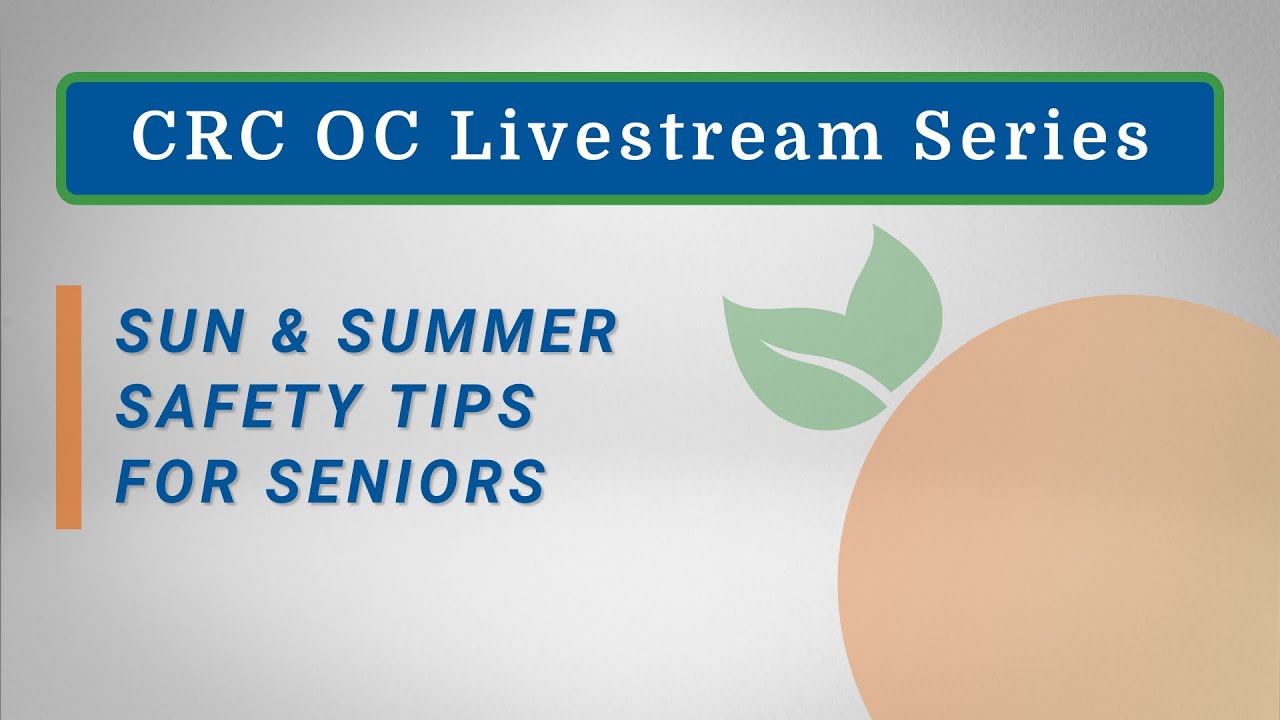Sun & Summer Safety Tips for Seniors - Livestream