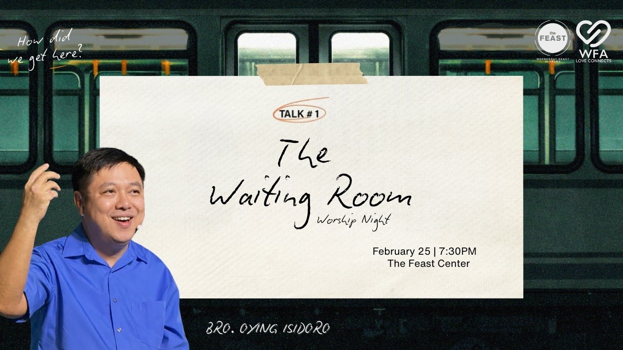 HOW DID WE GET HERE? TAK # 1: The Waiting Room