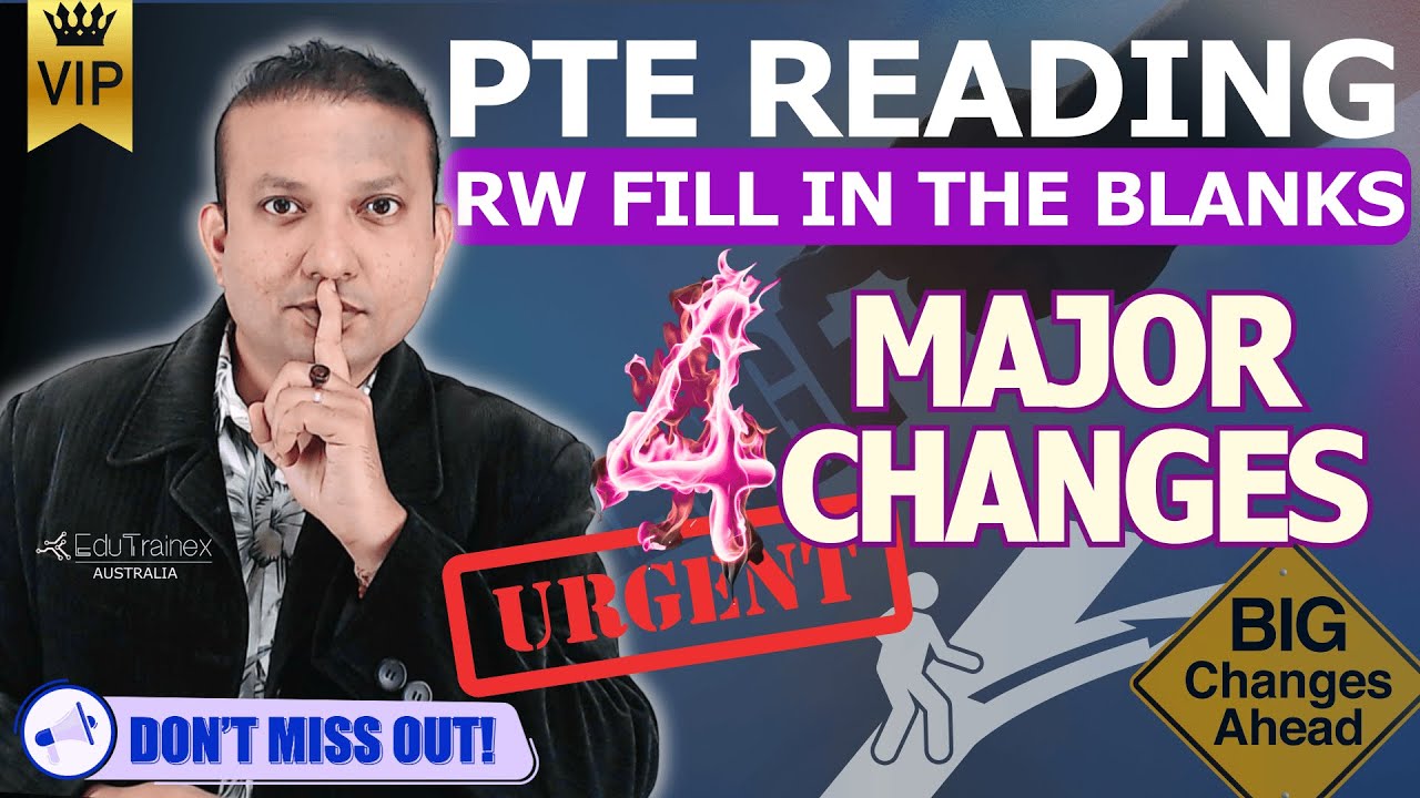 Urgent! Major Changes to Reading Writing Fill in Blank| Edutrainex PTE
