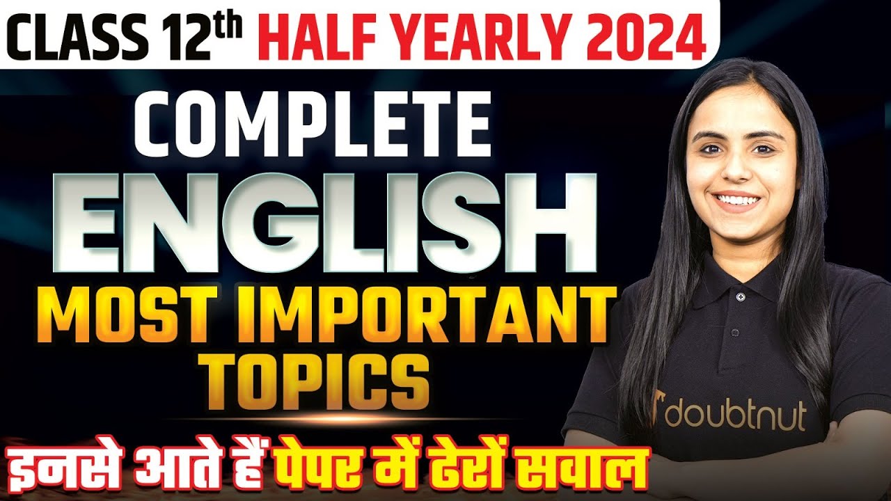 12th English Half Yearly Syllabus - VVI Topics🔥| पेपर में इन topics से आते हैं सबसे ज्यादा प्रश्न