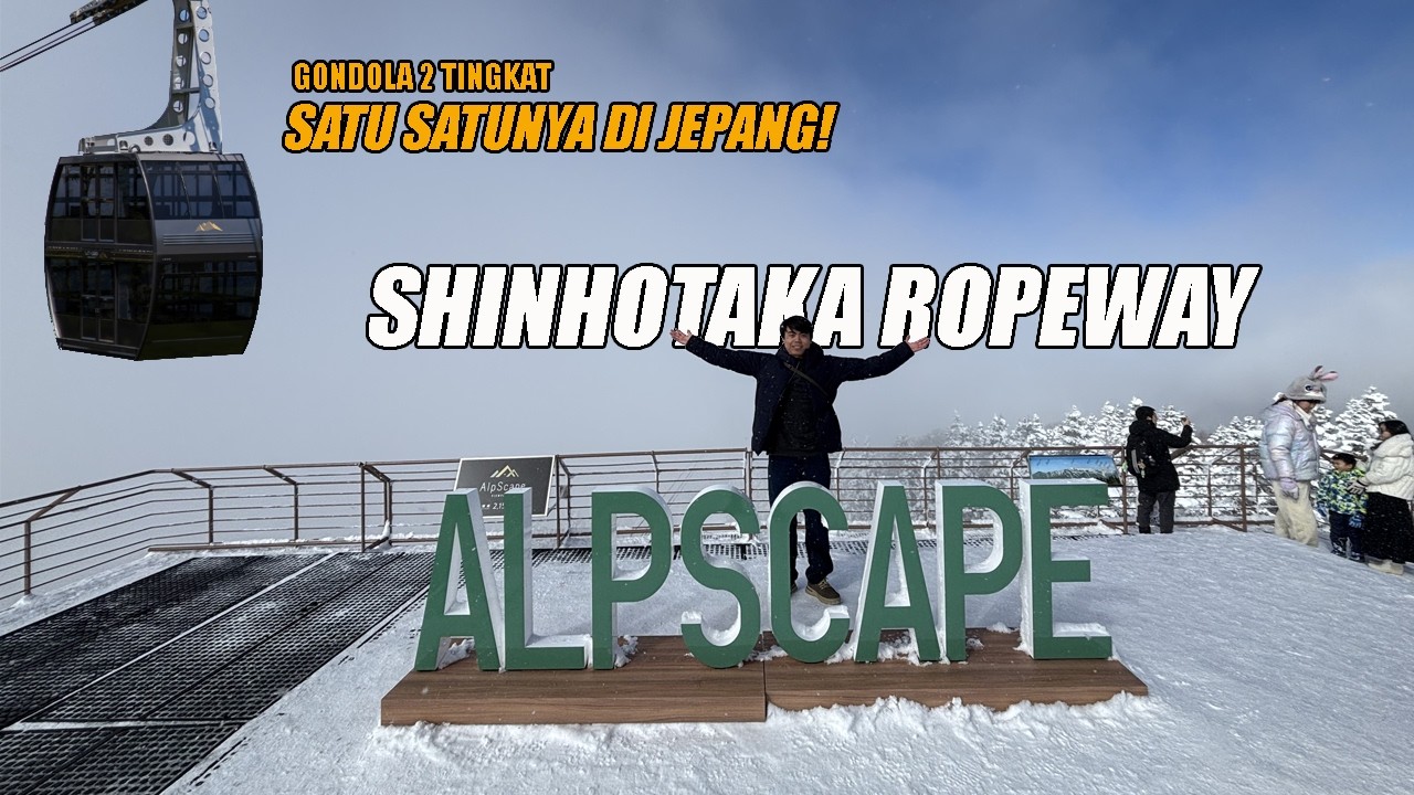 Negeri di Atas Awan: Day Trip ke Shinhotaka Ropeway dari Takayama❄️🚠