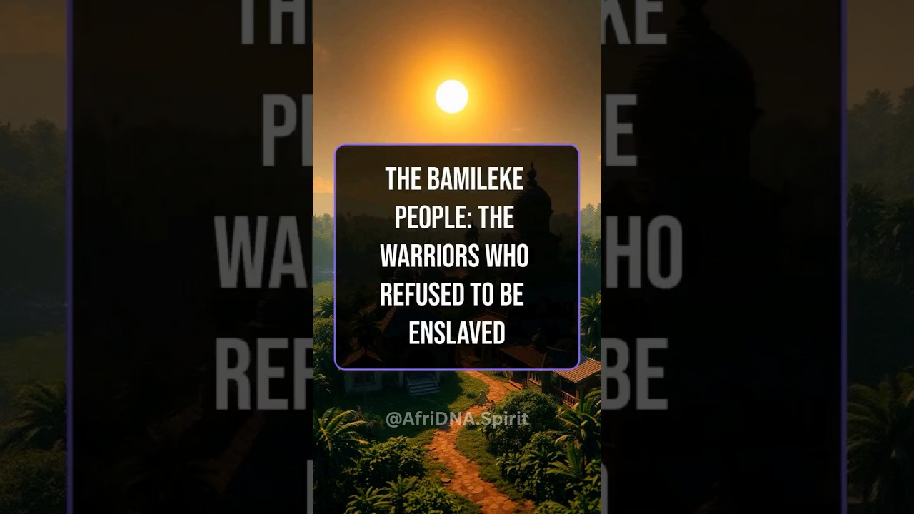The Bamileke People: The Warriors Who Refused to Be  Enslaved