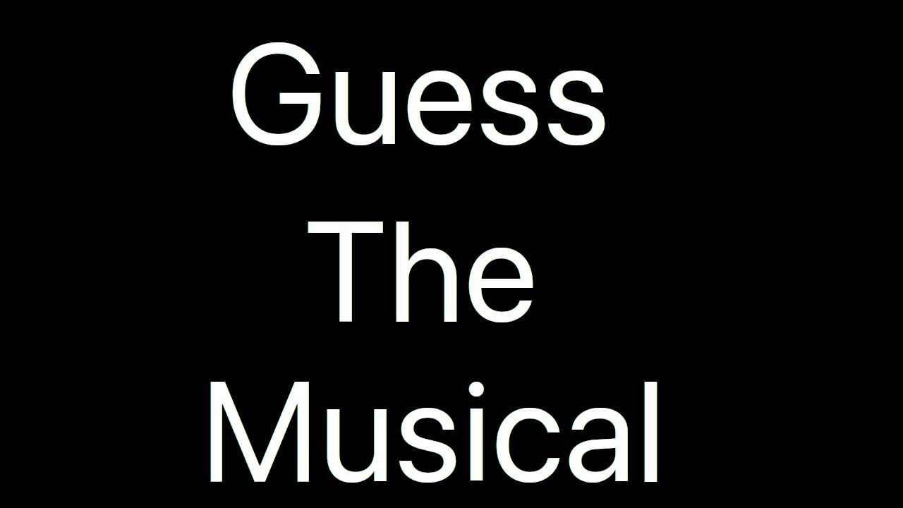 Guess The Musical