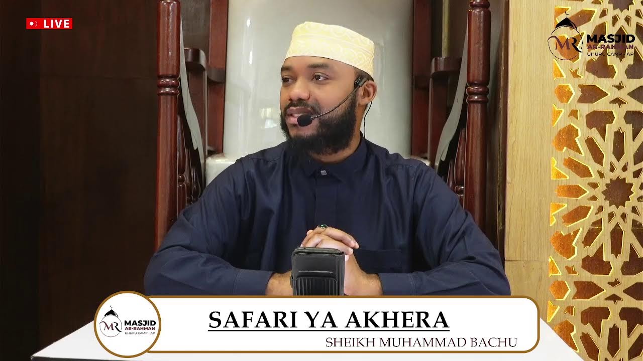SAFARI YA AKHERA 10 BY SHEIKH MUHAMMAD BACHU // RAMADHAN DARSA AT MASJID AR-RAHMAN AP MOSQUE