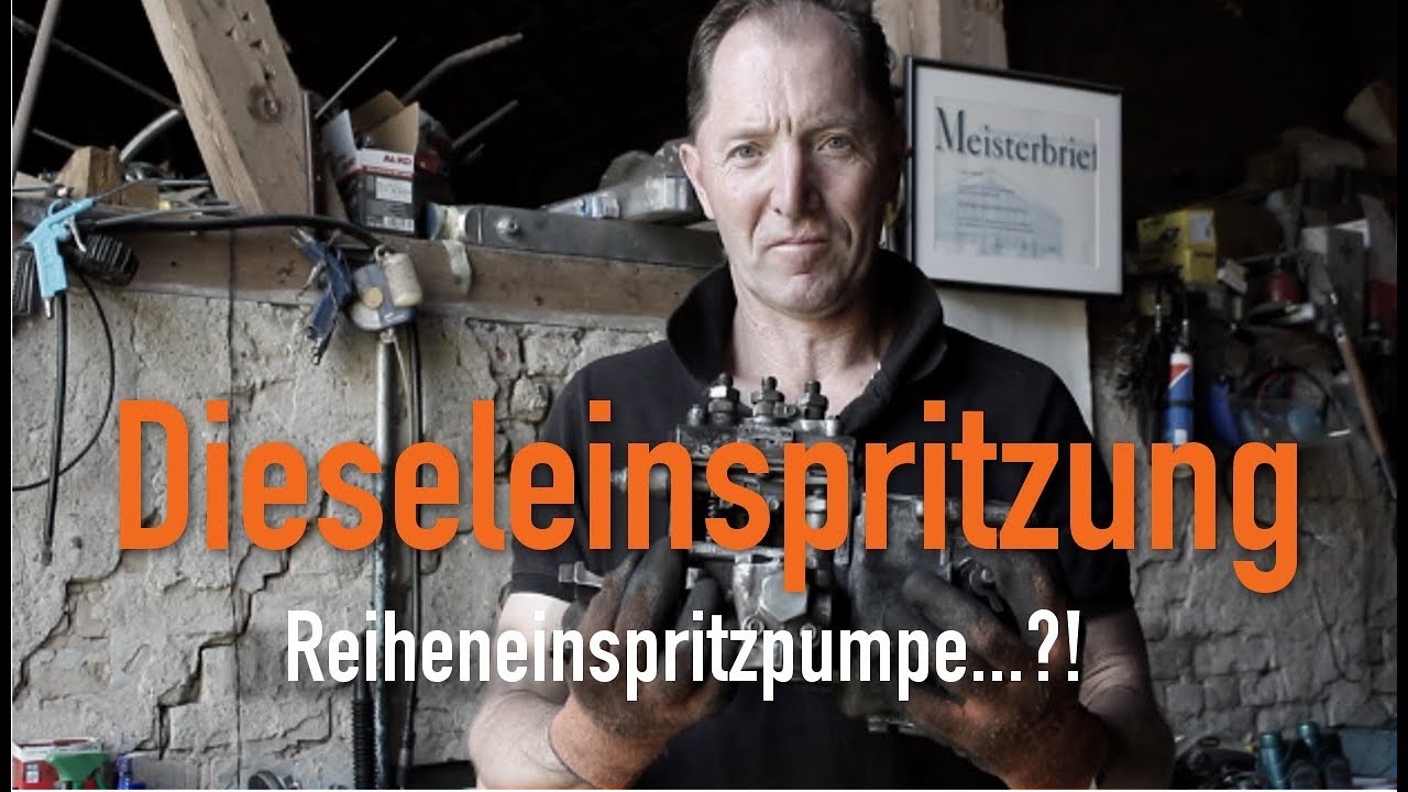 Dieseleinspritzung - Reiheneinspritzpumpe...?! Erklärt vom Kfz Meister