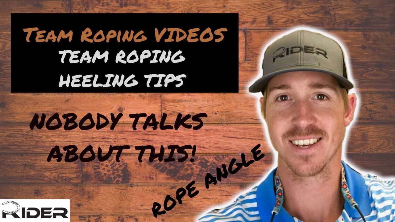 Team Roping Videos | Team Roping Heeling Tips | Rope Angle