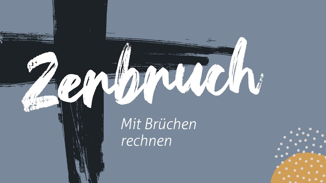 Zerbruch – Mit Brüchen rechnen | Gottesdienst FeG Wetzlar 05.04.2020