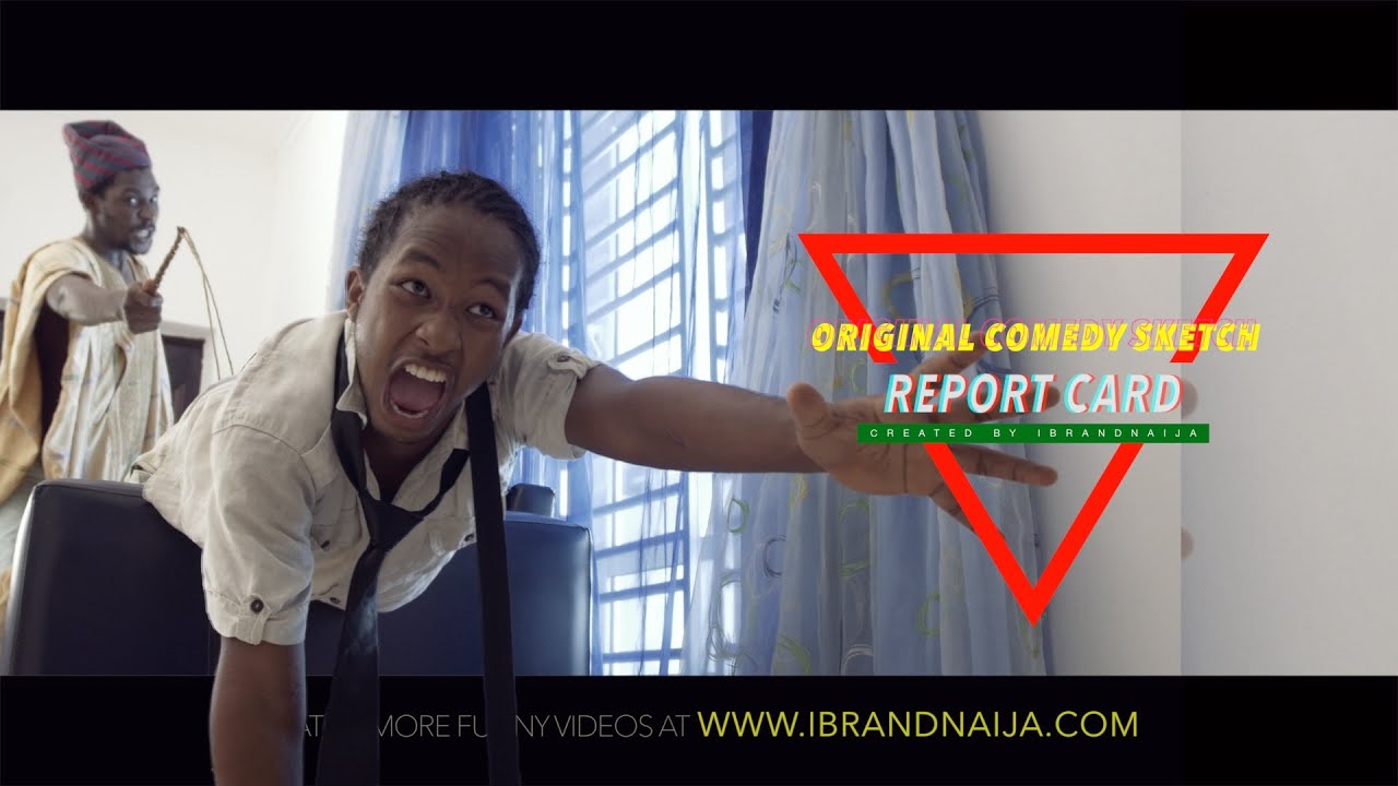 REPORT CARD | IBRANDNAIJA ORIGINAL SKIT
