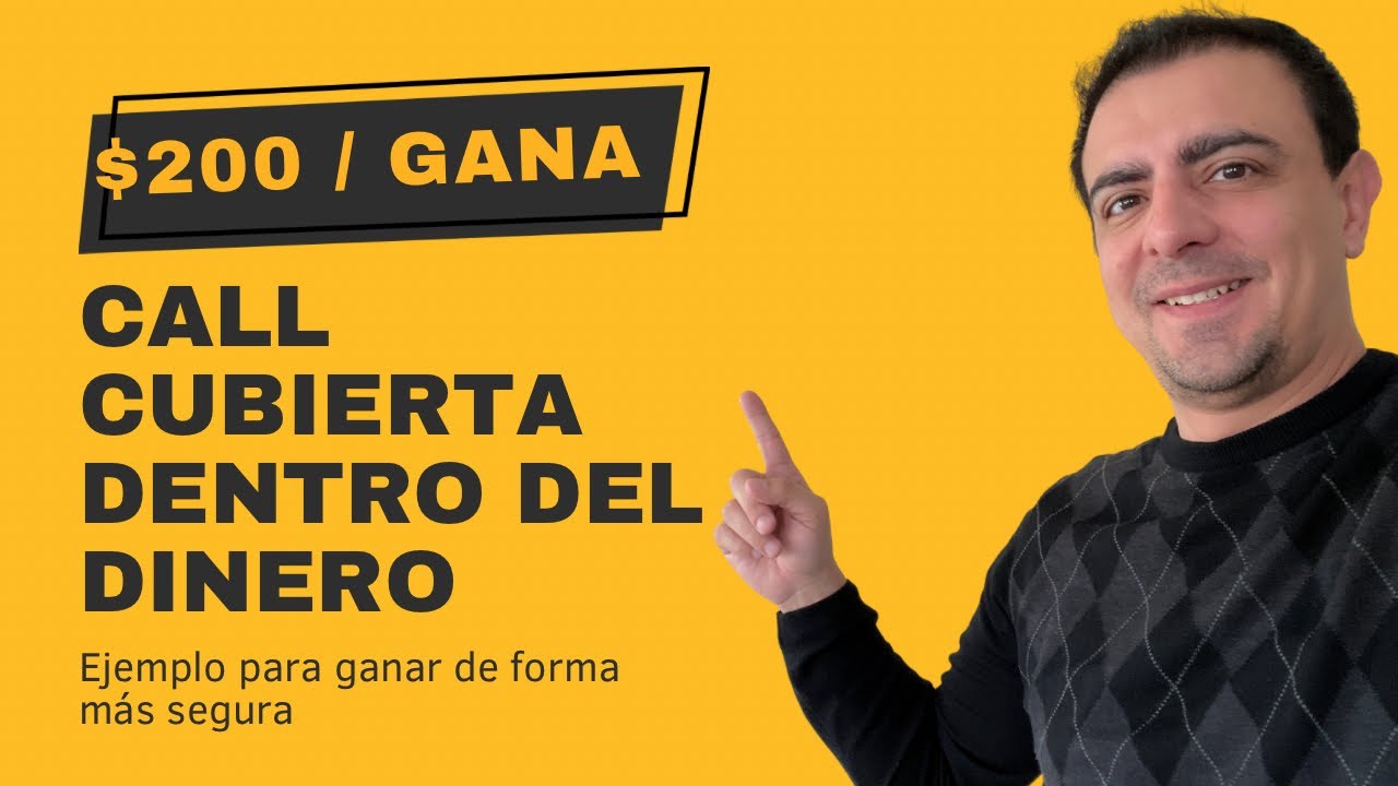 Covered Call In The Money - Llamada Cubierta Dentro del Dinero