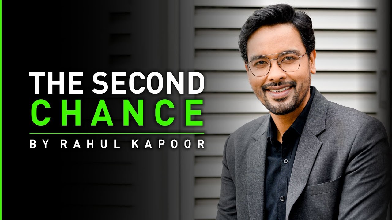 THE SECOND CHANCE - By Rahul Kapoor