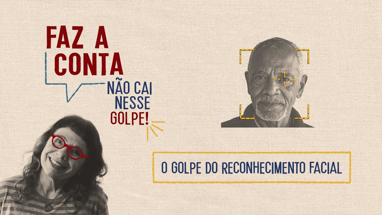 Ep. 8 (com audiodescrição) | O Golpe do Reconhecimento Facial | Faz a Conta: não cai nesse golpe!