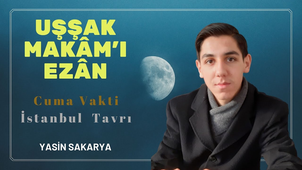 Uşşak Makâm'ı Cuma İç Ezân