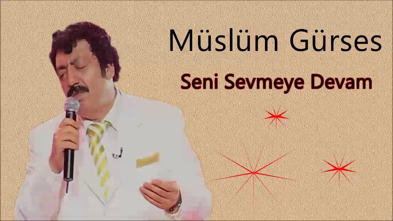 M&uuml;sl&uuml;m G&uuml;rses Seni Sevmeye Devam
