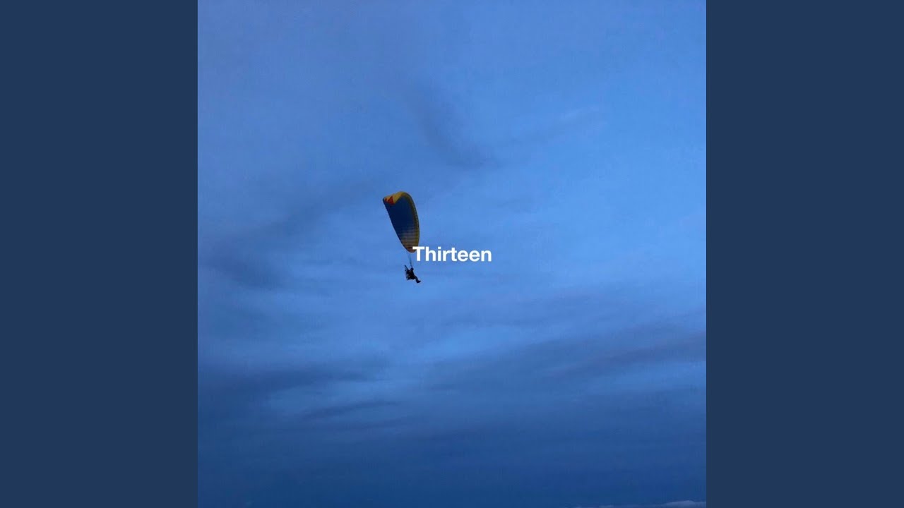 Thirteen