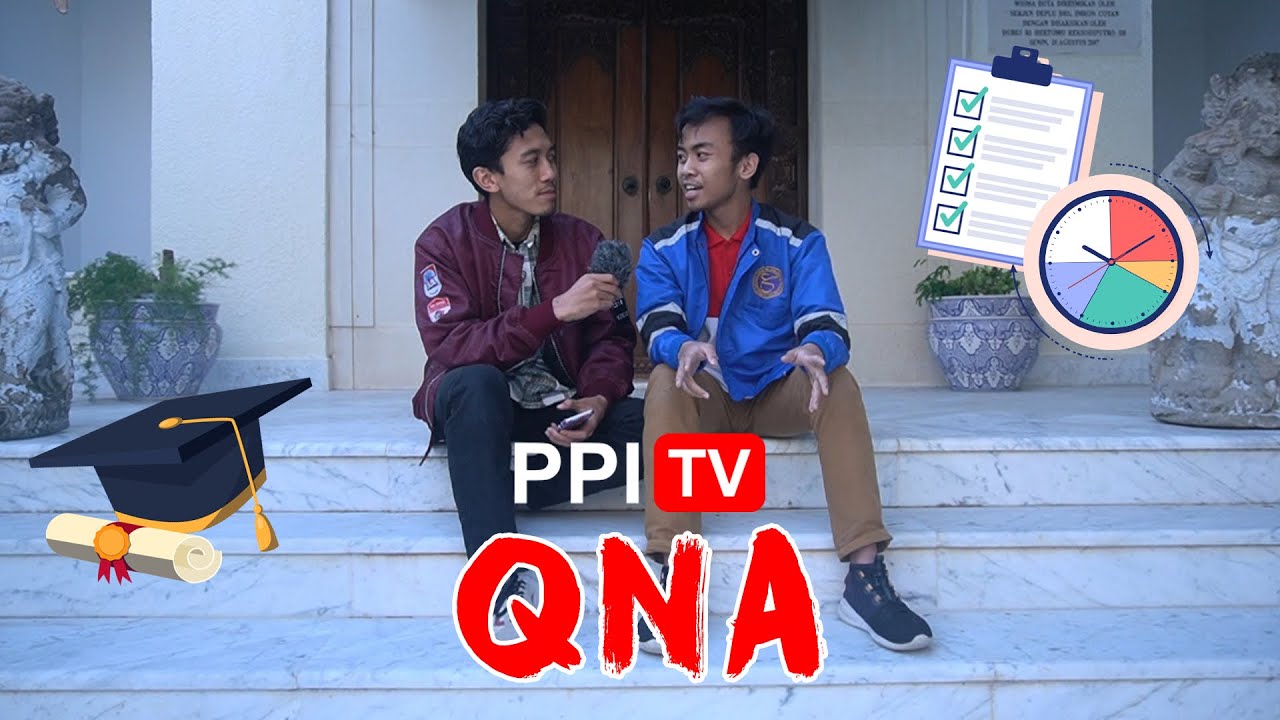 PPI TV QnA Persiapan Mental apa ya sebelum kuliah keluar negri ???