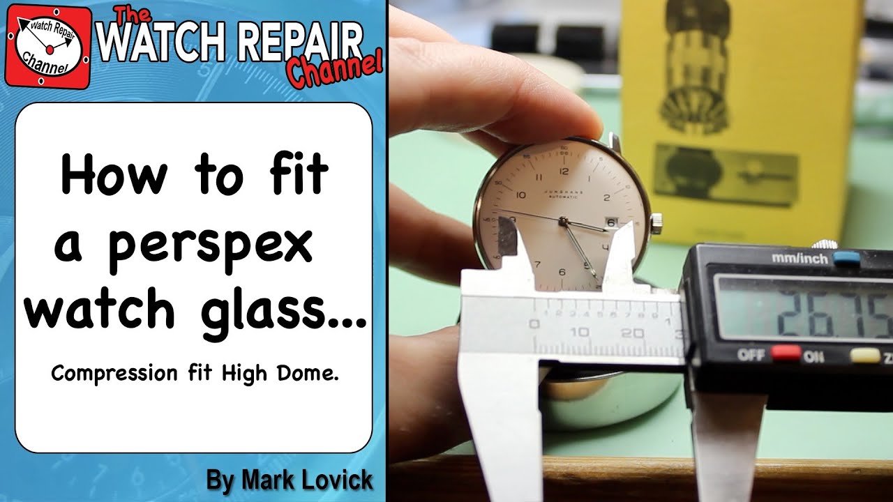 How to fit a watch glass. Perspex High Dome Crystal Style fitting watch repair tutorial