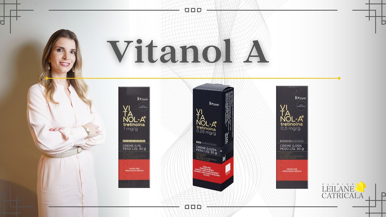 Vitanol A - acne, melasma ou rejuvenescimento?
