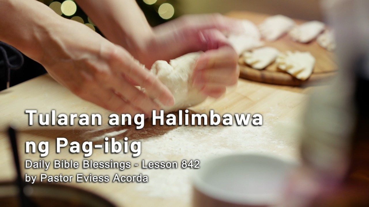 Tularan ang Halimbawa ng Pag-ibig | Daily Bible Blessings - Lesson 842