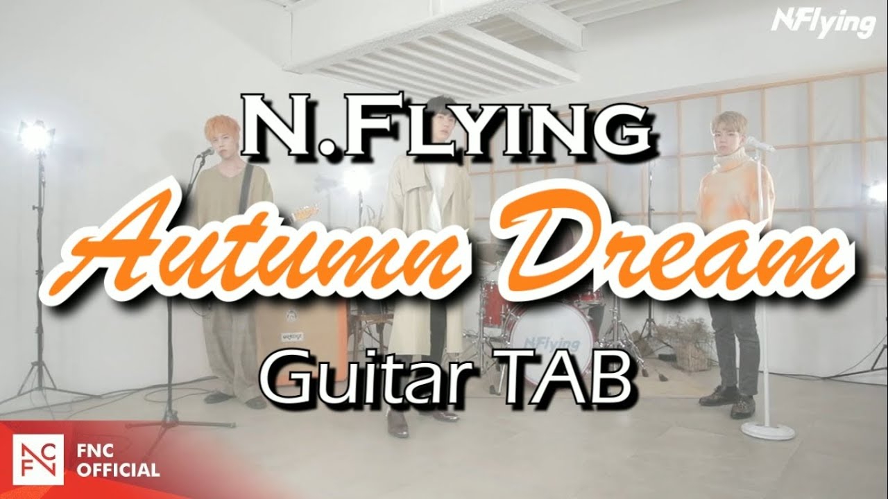 N.Flying(엔플라잉) - Autumn Dream(어텀드림) Guitar TAB(기타악보)