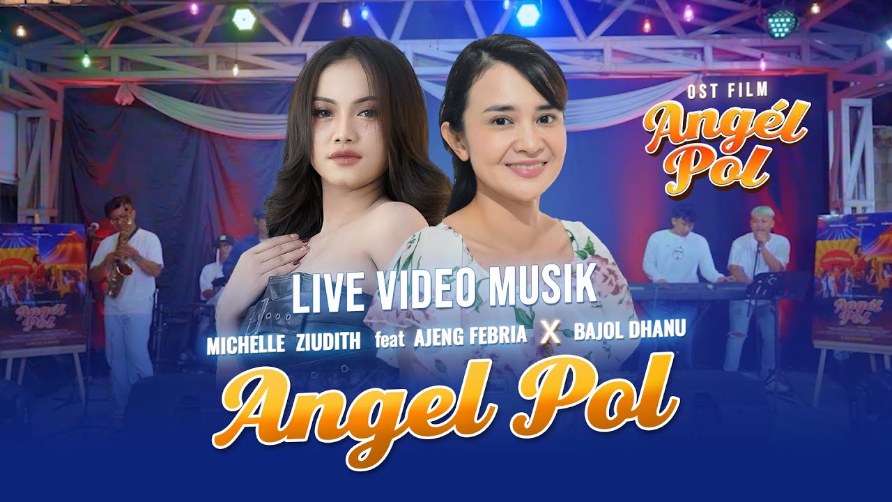 Michelle Ziudith feat Ajeng Febria - ANGEL POL X Bajol Ndanu (Live Video Music)