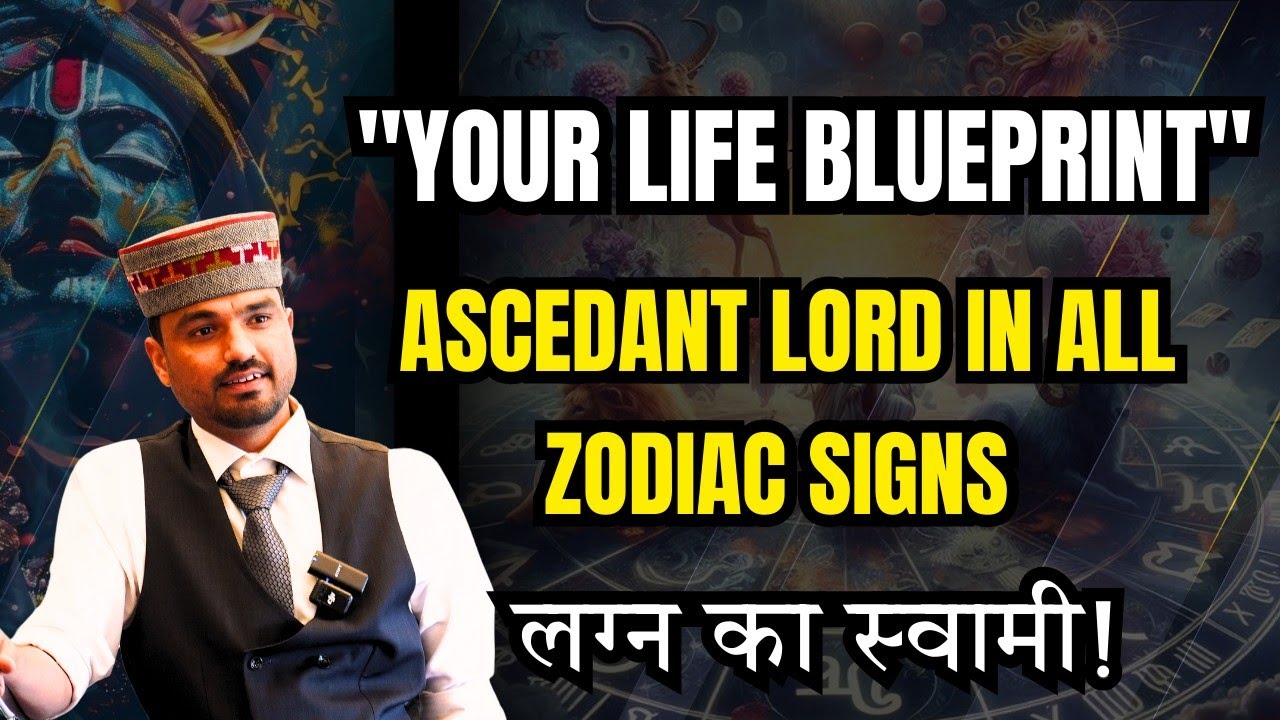 Ascendant Lord in 12 Signs// How it Shape your future लग्नेश और जीवन के अनुभव/