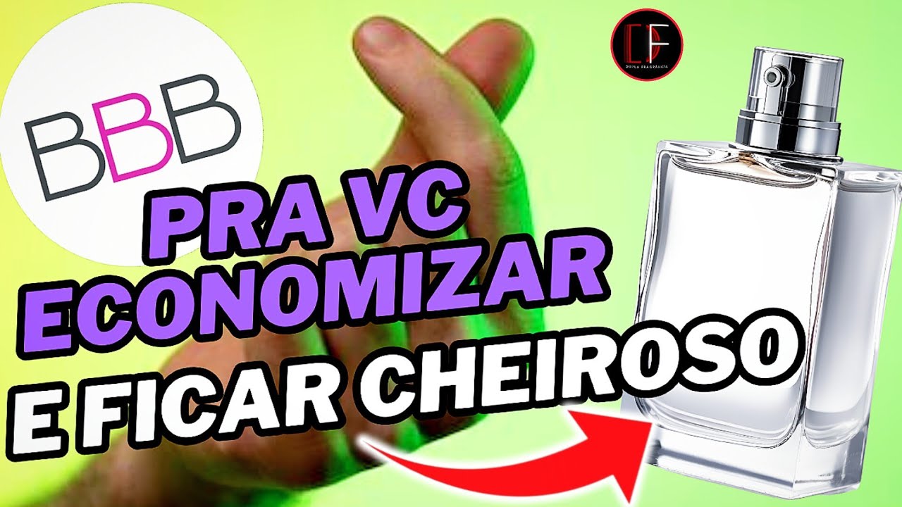 BBB 🤑 PERFUMES BONS, BONITOS E BARATOS ✌🏼 #perfumes #custobeneficio #duplafragrancia #anmy #bbb