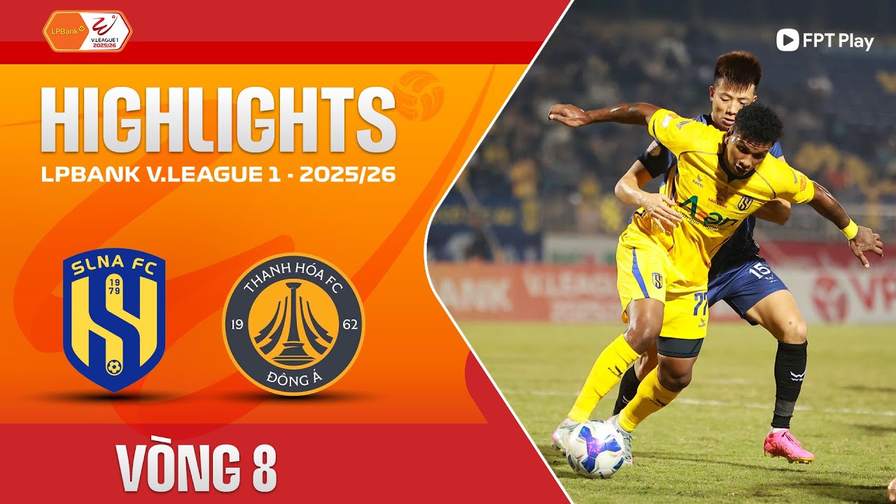 HIGHLIGHTS: S&Ocirc;NG LAM NGHỆ AN - Đ&Ocirc;NG &Aacute; THANH H&Oacute;A | Đ&Ocirc;I C&Ocirc;NG KỊCH T&Iacute;NH, CHỦ NH&Agrave; 