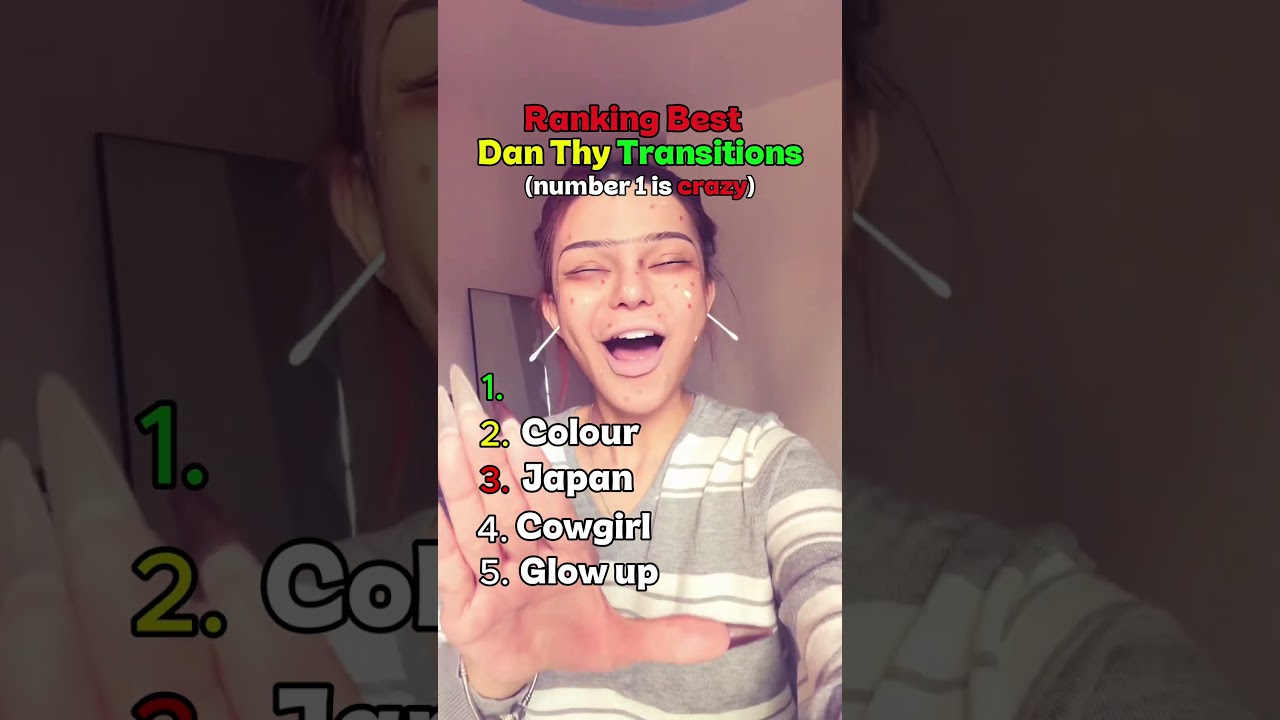 Ranking Best Dan Thy Transitions  