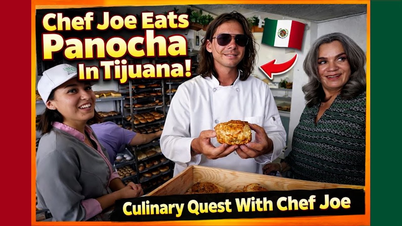 Chef Joe Eats Panocha In Tijuana: Culinary Quest With Chef Joe