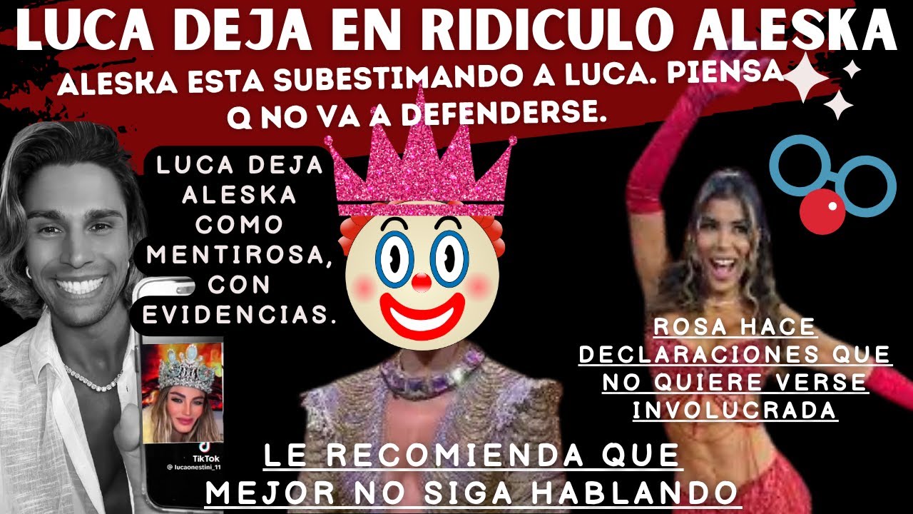 Luca contesta y deja en ridiculo y mentirosa a Aleska