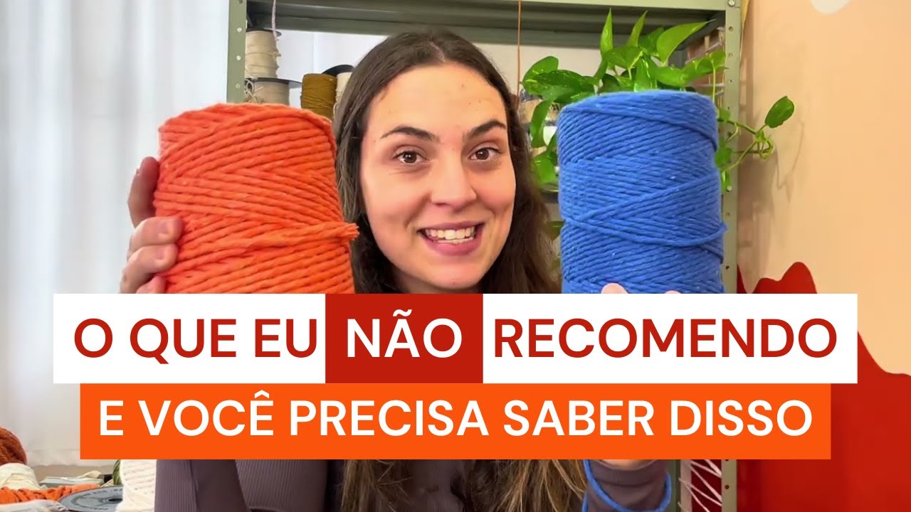 Quais Linhas NÃO utilizar no Macramê?