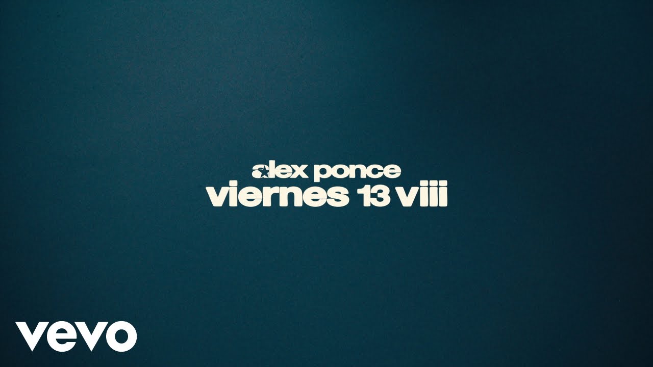 Alex Ponce - Viernes 13 VIII (Encuentra la manera - Official Video)