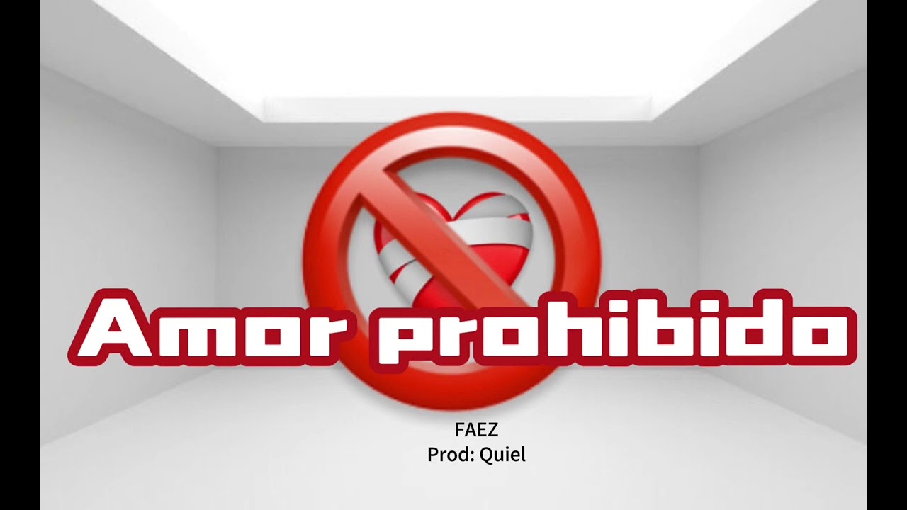 Amor Prohibido - Faez- 