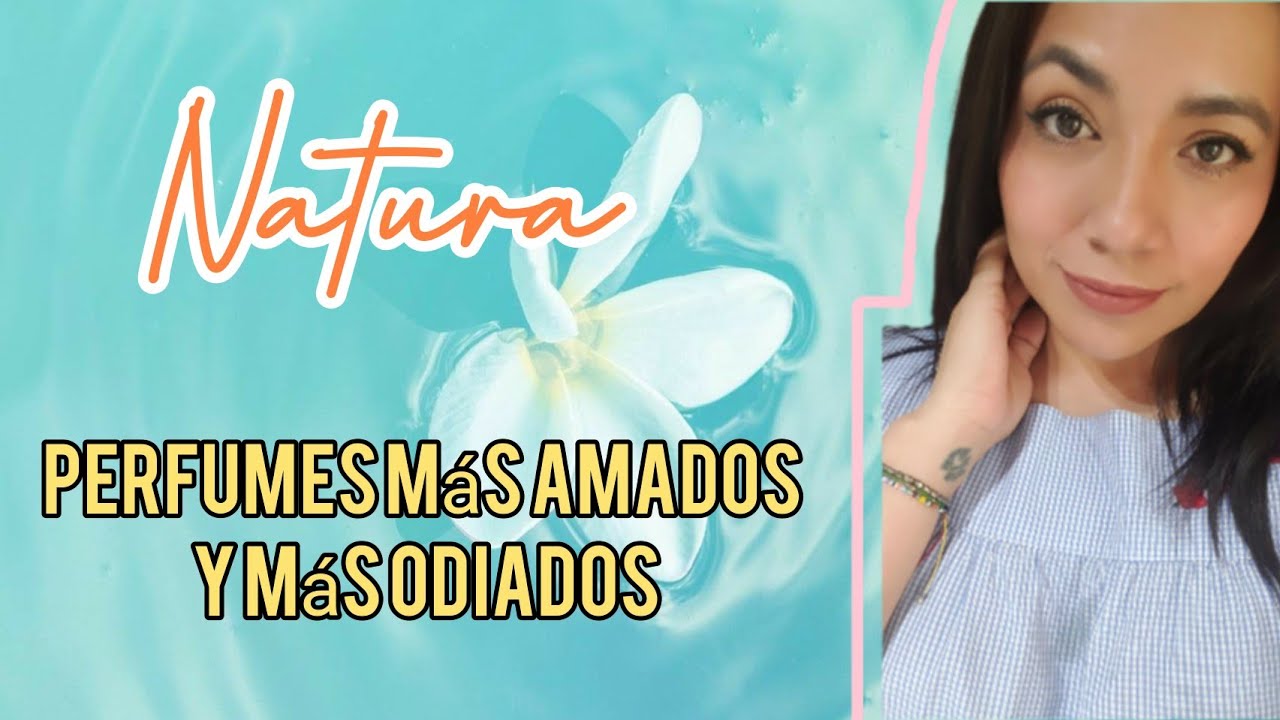 perfumes más amados y odiados de Natura