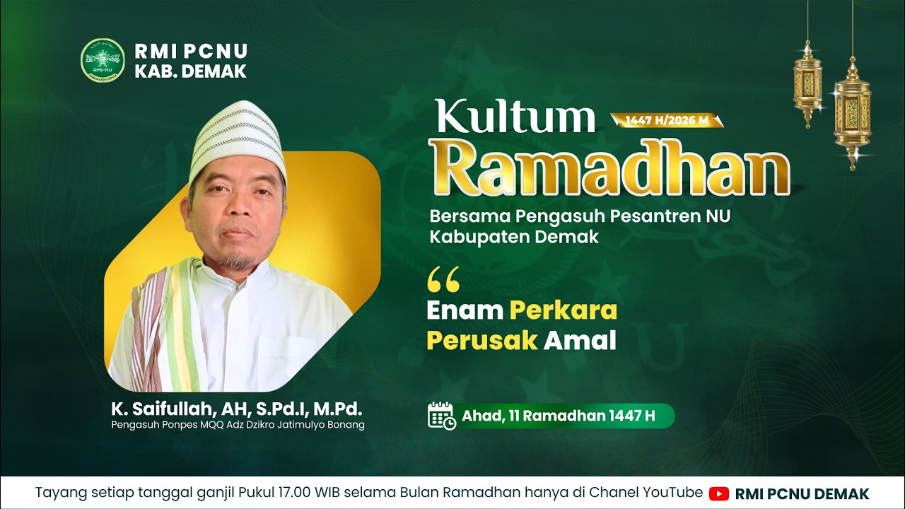 KULTUM RAMADHAN 1447 H || ENAM PERKARA PERUSAK AMAL || KH. SAIFULLAH, AH S.Pd.I, M.Pd