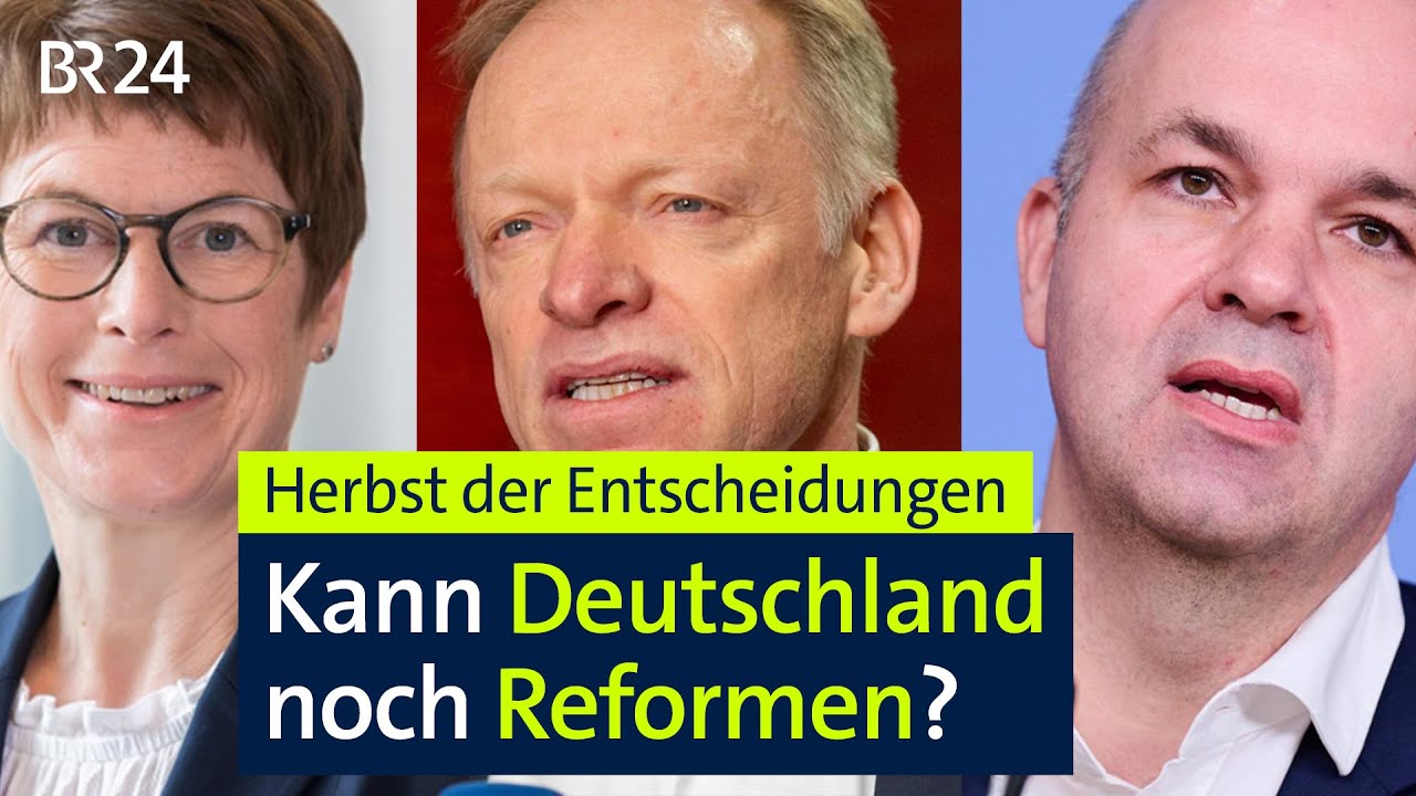 Herbst der Entscheidungen– Kann Deutschland noch Reformen? I Münchner Runde I BR24