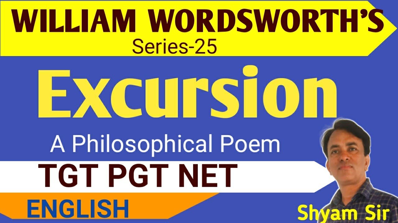 Excursion by william wordsworth excursion 2023 TGT PGT NET
