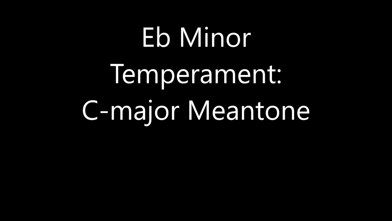 Eb Minor - Meantone C Temperament