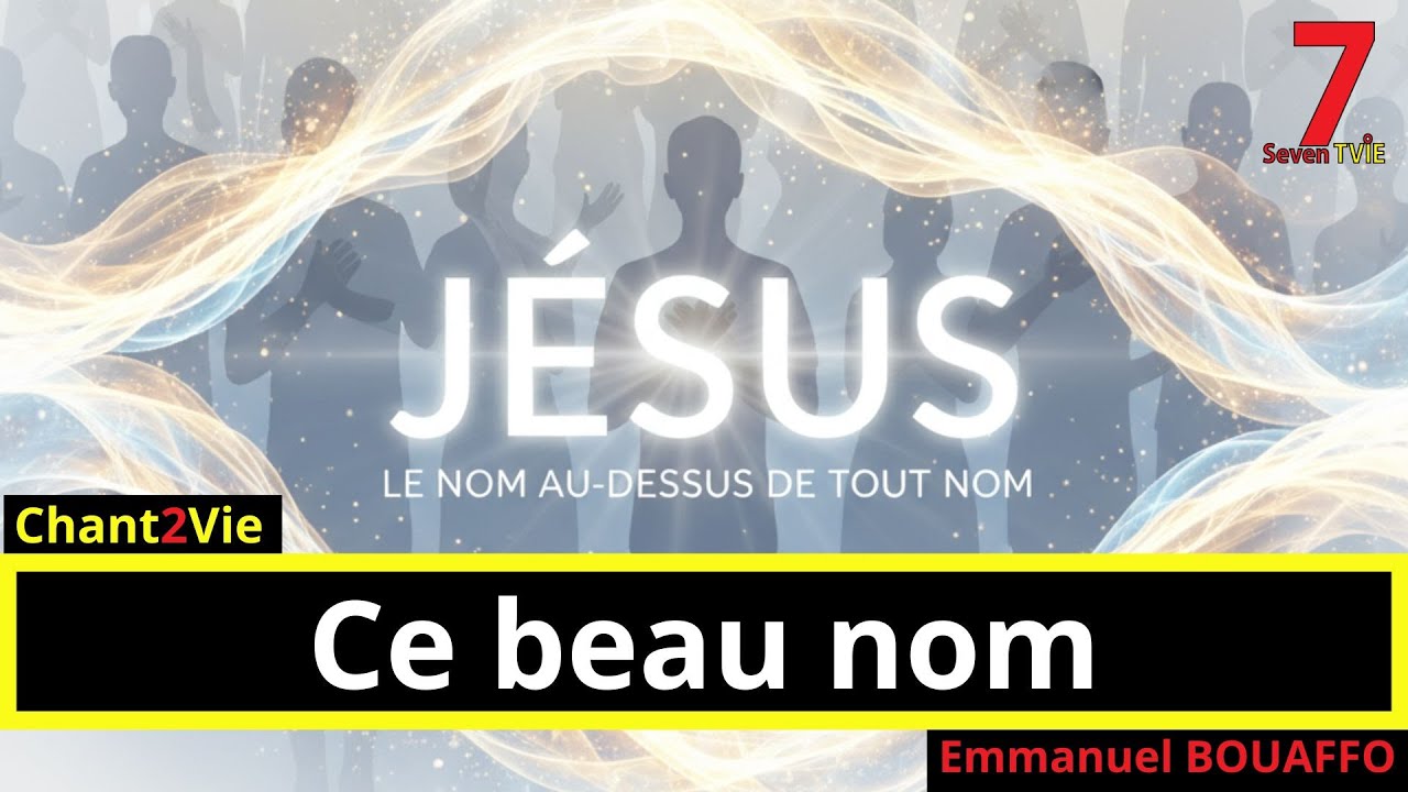 Chant2Vie - Ce beau nom (Emmanuel BOUAFFO)
