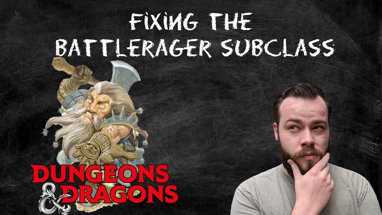 Fixing the Battlerager (Barbarian) Subclass in D&D 5e - HDIWDT