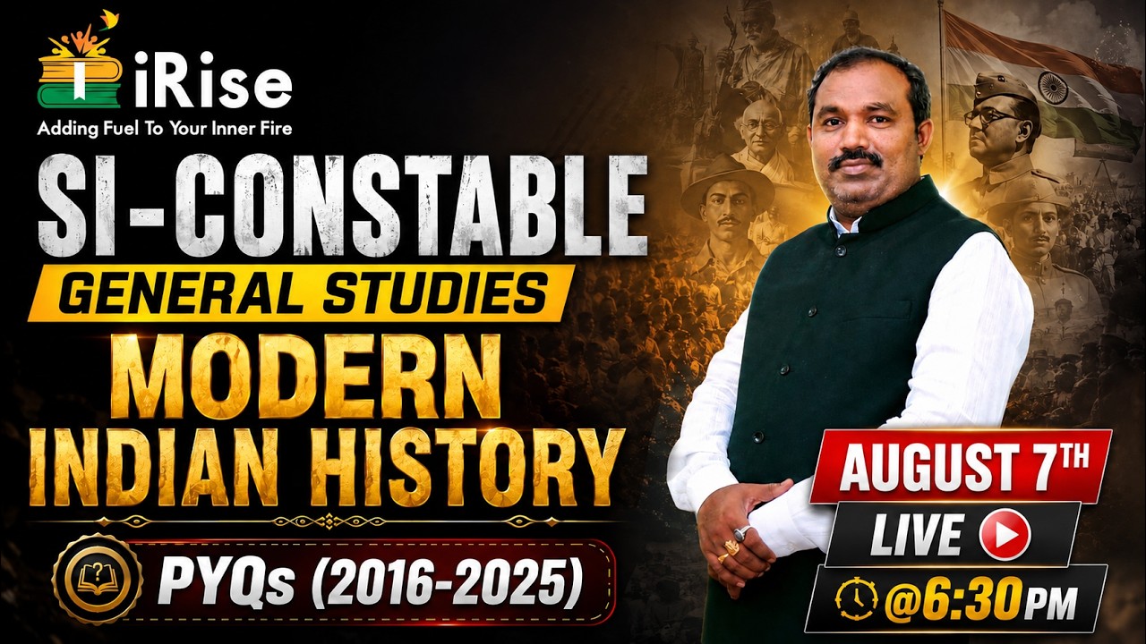 🔴 LIVE @ 6:30 PM SI Constable General Studies Modern Indian History PYQs 2016&ndash;2025 #irisesscclasses