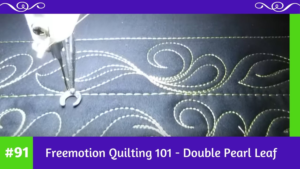 Freemotion 101 #91- Double Pearl Leaf