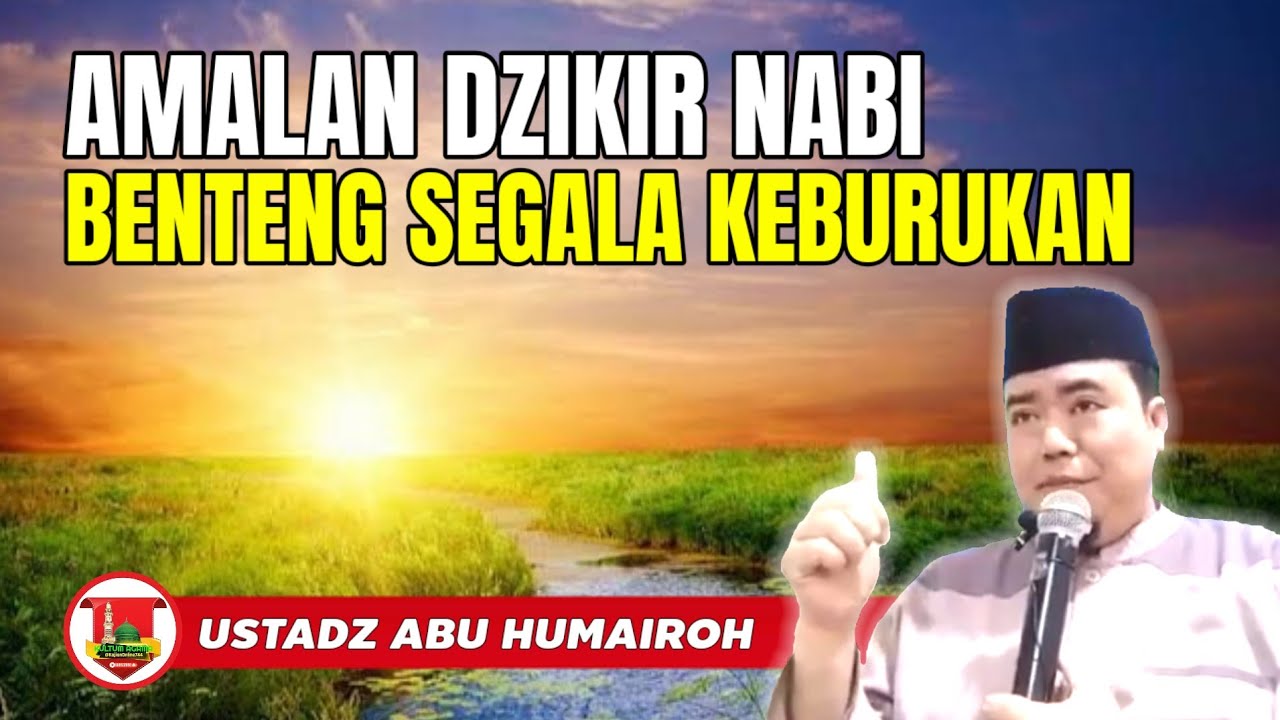 AMALAN DZIKIR DARI NABI BENTENG SEGALA KEBURUKAN @KajianOnline744 